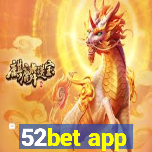 52bet app